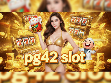 ทางเข้า pg42 slot